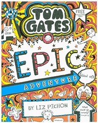 Tom Gates. [13], Epic Adventure (kind of)