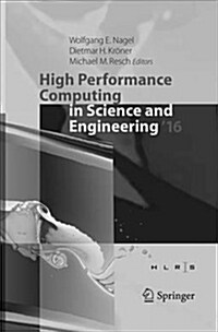 High Performance Computing in Science and Engineering ?6: Transactions of the High Performance Computing Center, Stuttgart (Hlrs) 2016 (Paperback, Softcover Repri)