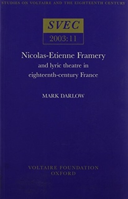 Nicolas-Etienne Framery : and lyric theatre in eighteenth-century France (Paperback)