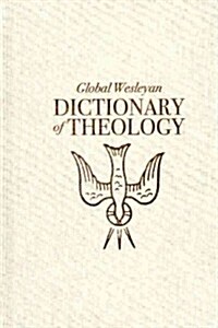 Global Wesleyan Dictionary of Theology (Hardcover)