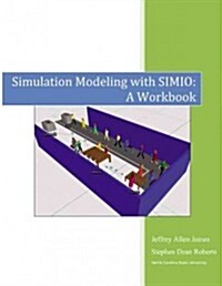 Simulation Modeling with Simio: A Workbook (Paperback, 2nd)