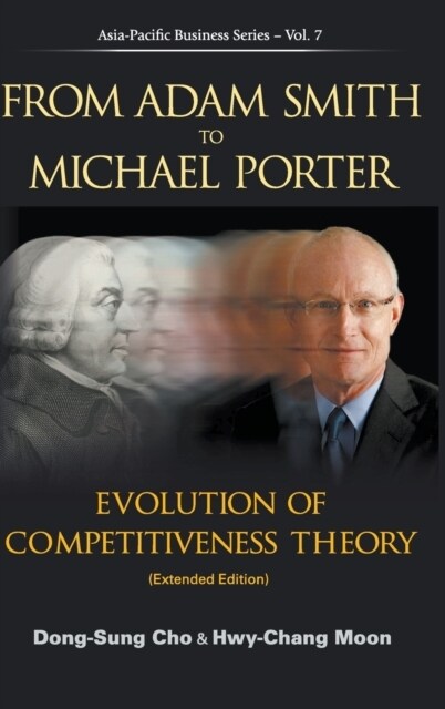 From Adam Smith to Michael Porter: Evolution of Competitiveness Theory (Extended Edition) (Hardcover, Revised)