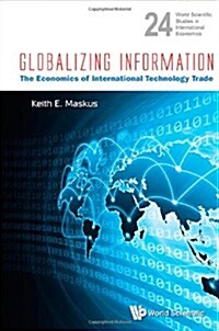 Globalizing Information: The Economics of International Technology Trade (Hardcover)