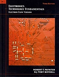Electronics Technology Fundamentals: Electron Flow Version with Lab Manual (Paperback, 3)