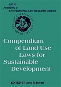Compendium of Land Use Laws for Sustainable Development (Paperback)