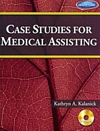 Case Studies for Medical Assisting [With CDROM] (Paperback)