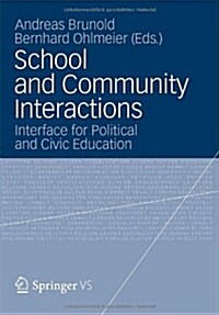 School and Community Interactions: Interface for Political and Civic Education (Paperback, 2013)