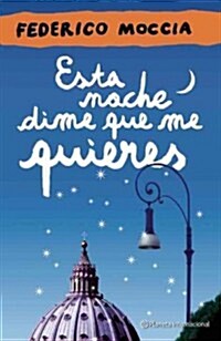 Esta Noche Dime Que Me Quieres (Paperback)