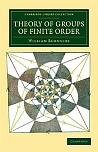 Theory of Groups of Finite Order (Paperback)