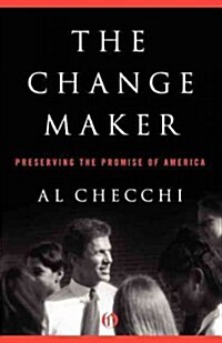 The Change Maker: Preserving the Promise of America (Paperback)