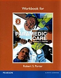 Workbook for Paramedic Care: Principles & Practice, Volume 2 (Paperback, 4)