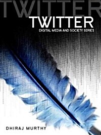 Twitter : Social Communication in the Twitter Age (Hardcover)