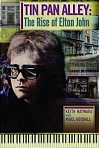 Tin Pan Alley: The Rise of Elton John (Paperback)