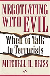 Negotiating with Evil: When to Talk to Terrorists (Paperback)