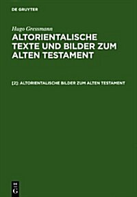 Altorientalische Bilder Zum Alten Testament (Hardcover, 2, 2. Vollig Neuge)