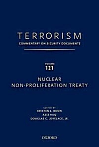 Terrorism: Commentary on Security Documents Volume 121: Nuclear Non-Proliferation Treaty (Hardcover)