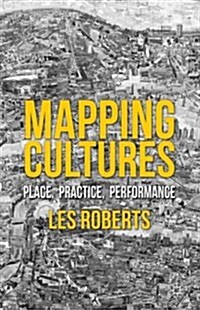 Mapping Cultures : Place, Practice, Performance (Hardcover)
