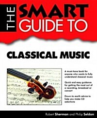 The Smart Guide to Classical Music (Paperback)