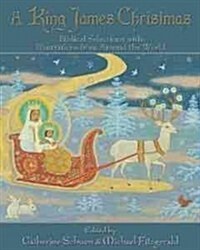 King James Christmas: Biblical Selections: Biblical Selections with Illustrations from Around the World (Hardcover)