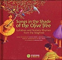 Songs in the Shade of the Olive Tree: Lullabies and Nursery Rhymes from the Maghreb (Hardcover)