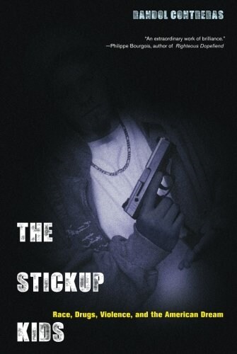 The Stickup Kids: Race, Drugs, Violence, and the American Dream (Paperback)