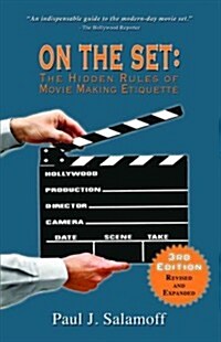 On the Set: The Hidden Rules of Movie Making Etiquette (Paperback, 3, Revised)