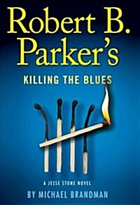 Rober B. Parkers Killing the Blues (Paperback)