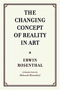 The Changing Concept of Reality in Art (Hardcover)
