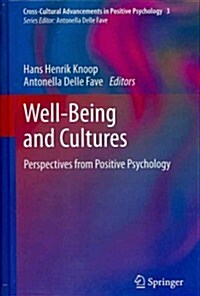 Well-Being and Cultures: Perspectives from Positive Psychology (Hardcover, 2013)