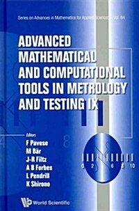 Advanced Mathematical and Computational Tools in Metrology and Testing IX (Hardcover)
