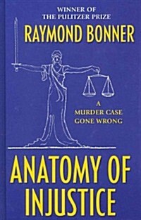 Anatomy of Injustice (Hardcover, Large Print)