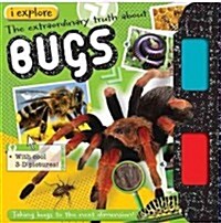 i explore Bugs [With 3-D Glasses] (Paperback)