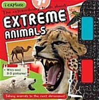 I Explore Extreme Animals [With 3-D Glasses] (Paperback)