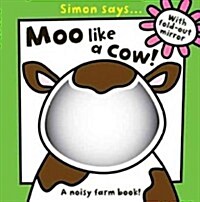 Simon Says... Moo Like a Cow! (Board Books)