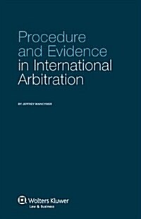 Procedure and Evidence in International Arbitration (Hardcover)