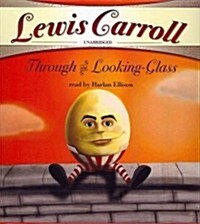 Through the Looking-Glass and What Alice Found There (Audio CD)