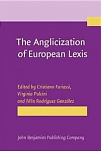 The Anglicization of European Lexis (Hardcover)