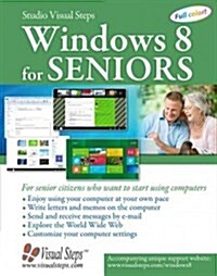 Windows 8.1 for Seniors: For Senior Citizens Who Want to Start Using Computers (Paperback)