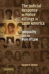 The Judicial Response to Police Killings in Latin America : Inequality and the Rule of Law (Paperback)