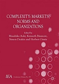 Complexity and Institutions: Markets, Norms and Corporations (Hardcover)
