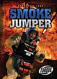 Smoke Jumper (Library Binding)