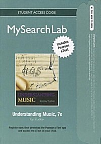 Mysearchlab with Pearson Etext -- Standalone Access Card -- For Understanding Music (Hardcover, 7)