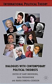 Dialogues with Contemporary Political Theorists (Hardcover)