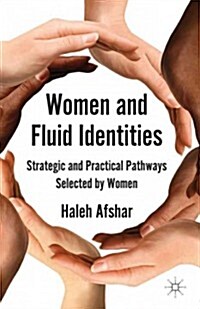 Women and Fluid Identities : Strategic and Practical Pathways Selected by Women (Hardcover)