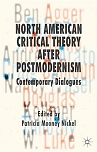 North American Critical Theory After Postmodernism : Contemporary Dialogues (Hardcover)