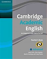 Cambridge Academic English C1 Advanced Teachers Book : An Integrated Skills Course for EAP (Paperback)