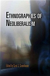 Ethnographies of Neoliberalism (Paperback)