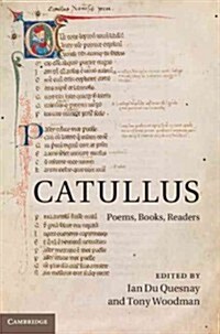 Catullus : Poems, Books, Readers (Hardcover)