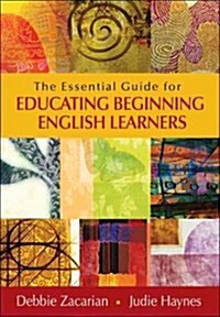 The Essential Guide for Educating Beginning English Learners (Paperback)