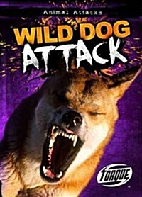 Wild Dog Attack (Library Binding)